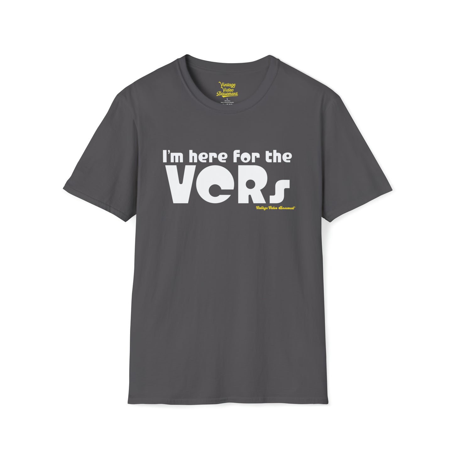 Here for the VCRs T-Shirt