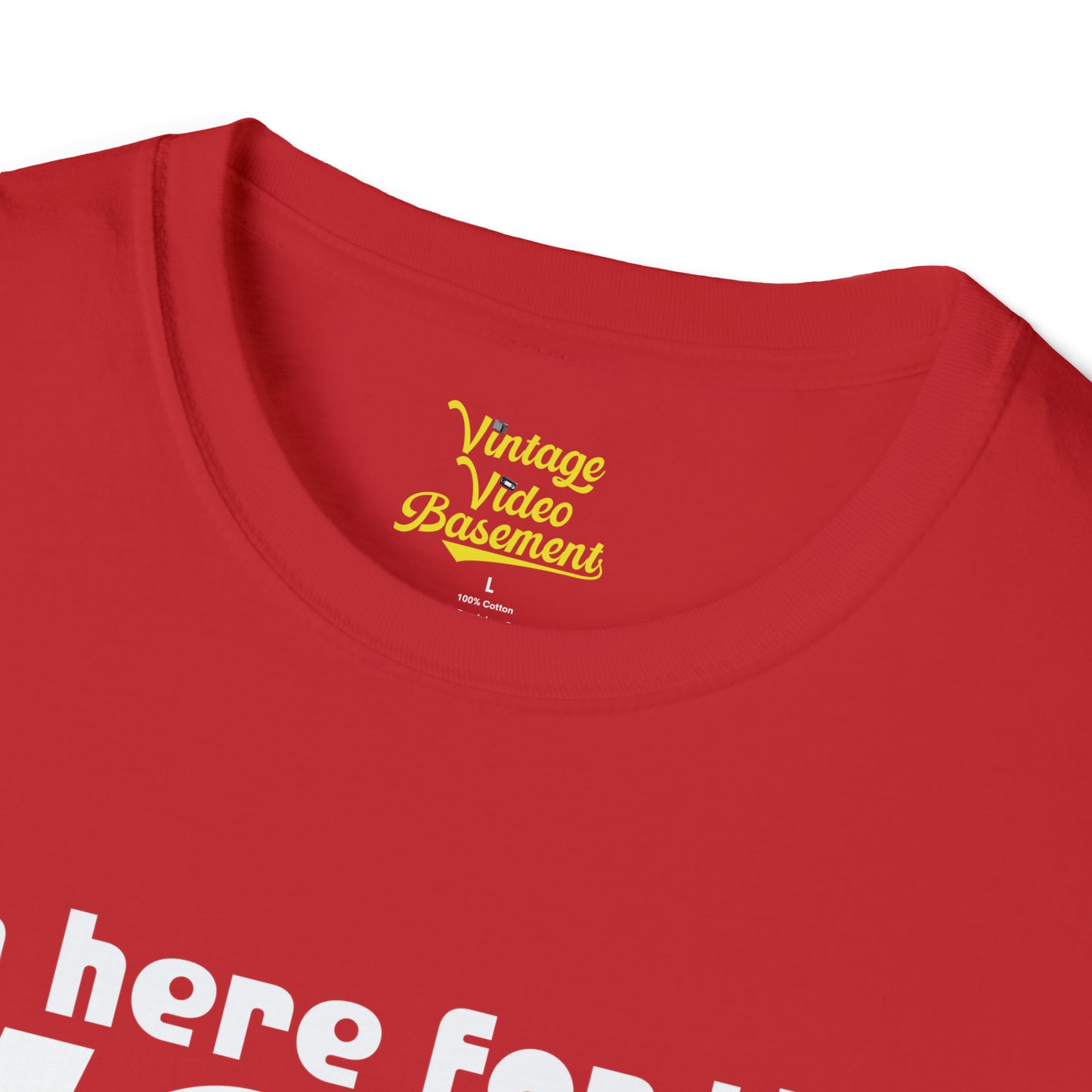 Here for the VCRs T-Shirt