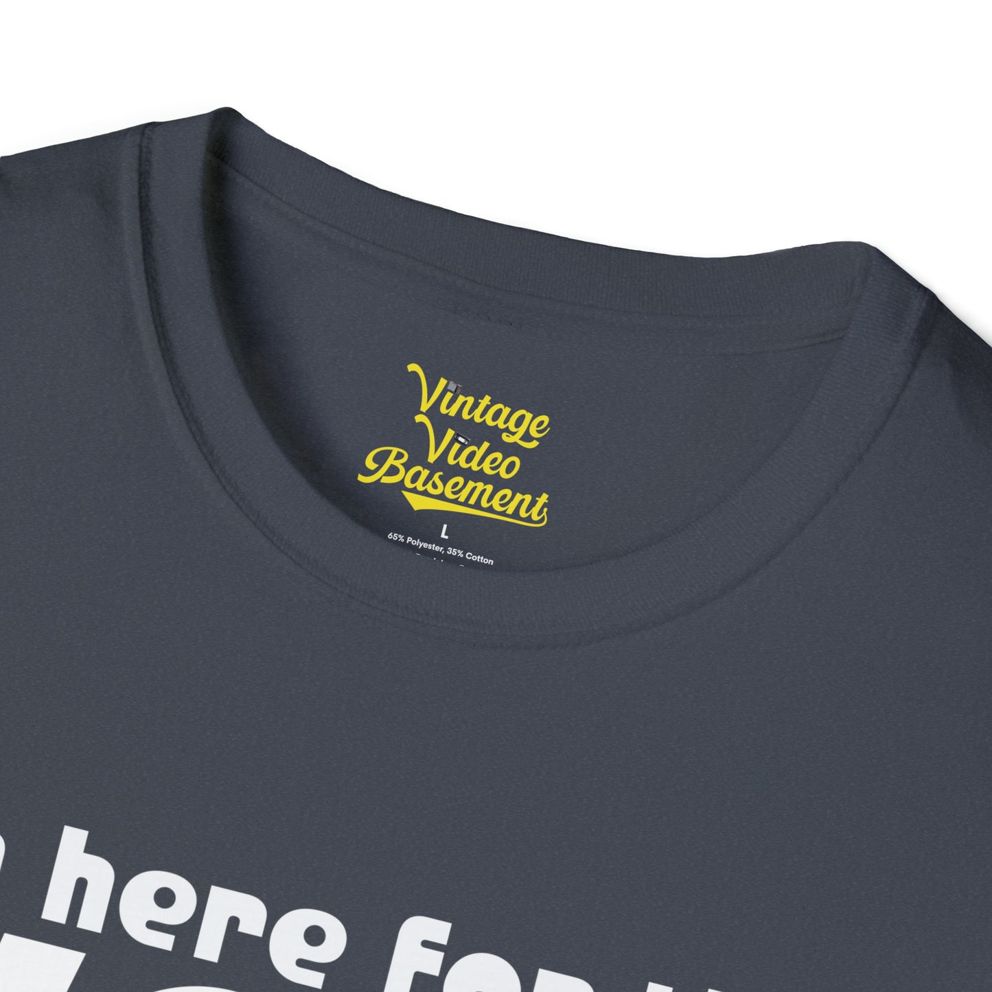 Here for the VCRs T-Shirt