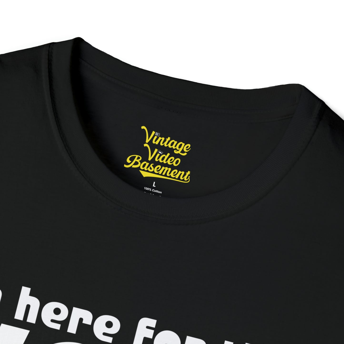 Here for the VCRs T-Shirt