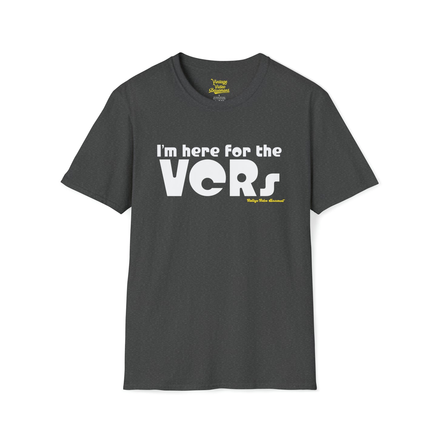Here for the VCRs T-Shirt